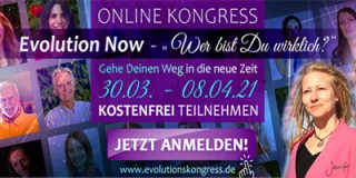 Online-Kongress Evolution Now - "Wer bist Du wirklich?"
