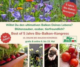 Best of 5 Jahre Bio-Balkon Kongress