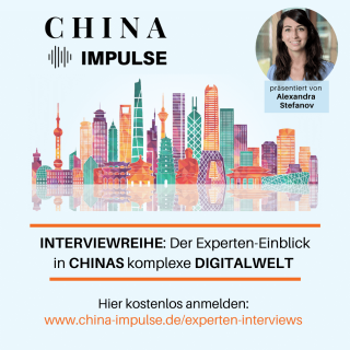 China Impulse – Der Experten-Einblick in Chinas komplexe Digitalwelt