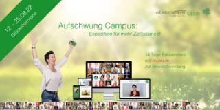 erLiebensWERT Online Campus für mehr Glückshormone & Zellbalance