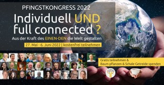 Pfingstkongress 2022 - "Individuell UND full connected?"